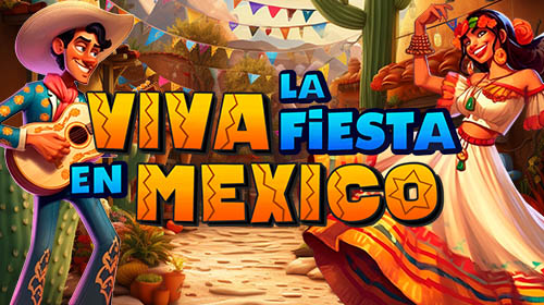 Viva la Fiesta en México