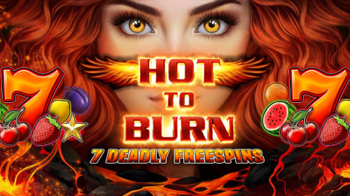 Hot to Burn 7 Deadly Free Spins